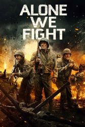 دانلود فیلم تنها می جنگیم Alone We Fight 2018