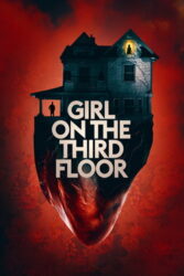 دانلود فیلم Girl on the Third Floor 2019