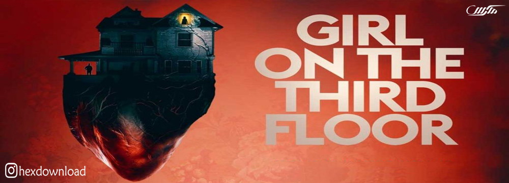 دانلود فیلم Girl on the Third Floor 2019