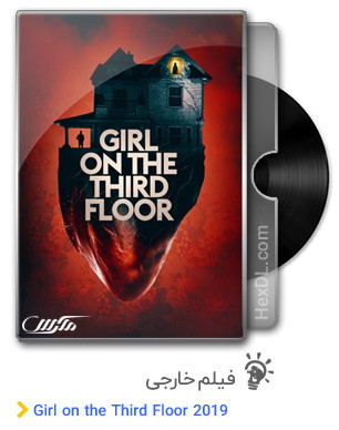 دانلود فیلم Girl on the Third Floor 2019