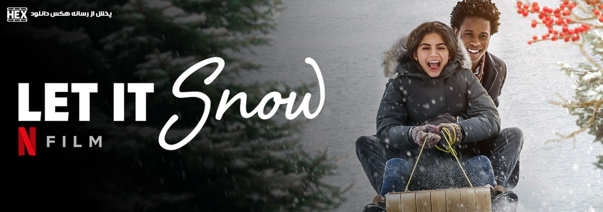 دانلود فیلم بگذار برف ببارد Let It Snow 2019