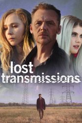 دانلود فیلم مخابره گمشده Lost Transmissions 2019