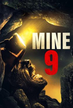 دانلود فیلم معدن شماره 9 Mine 9 2019