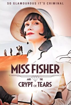 دانلود فیلم خانم فیشر و راز اشک ها Miss Fisher & the Crypt of Tears 2020