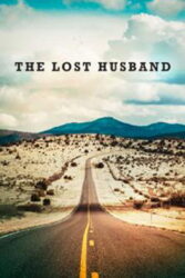 دانلود فیلم The Lost Husband 2020