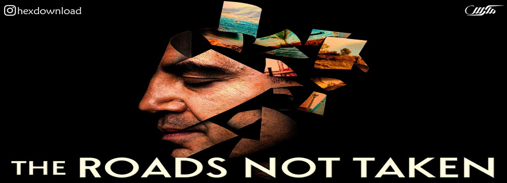 دانلود فیلم The Roads Not Taken 2020