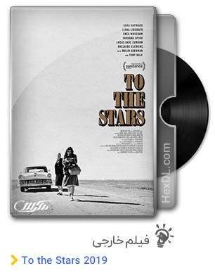 دانلود فیلم To the Stars 2019