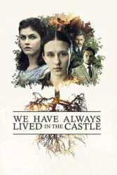 دانلود فیلم We Have Always Lived in the Castle 2019