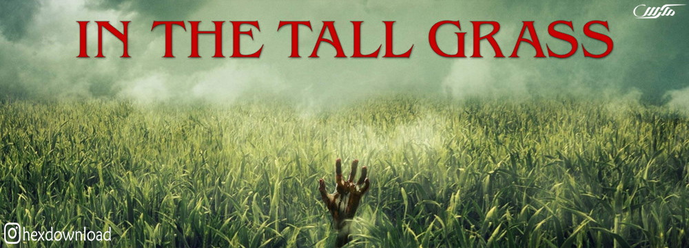 دانلود فیلم In the Tall Grass 2019