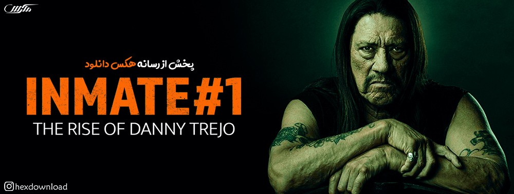 دانلود مستند Inmate #1: The Rise of Danny Trejo 2019