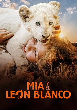 دانلود فیلم Mia and the White Lion 2018