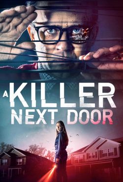 دانلود فیلم همسایه قاتل A Killer Next Door 2020