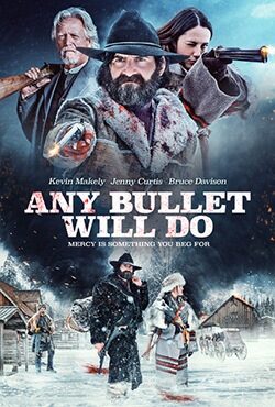 دانلود فیلم Any Bullet Will Do 2018