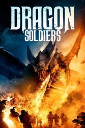 دانلود فیلم سربازان اژدها Dragon Soldiers 2020