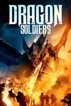 دانلود فیلم سربازان اژدها Dragon Soldiers 2020