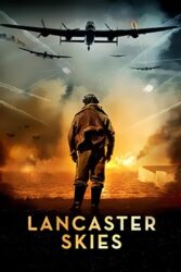 دانلود فیلم Lancaster Skies 2019