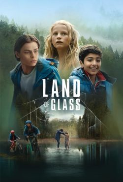 دانلود فیلم سرزمین شیشه Land of Glass 2018