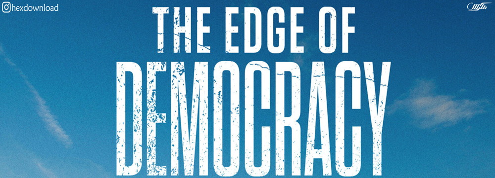 دانلود مستند The Edge of Democracy 2019