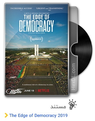 دانلود مستند The Edge of Democracy 2019