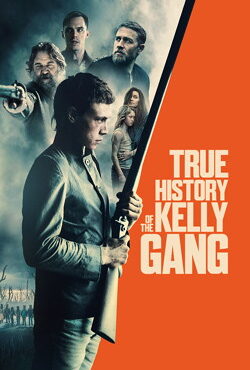 دانلود فیلم True History of the Kelly Gang 2019