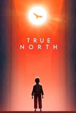 دانلود انیمیشن شمال حقیقی True North 2020