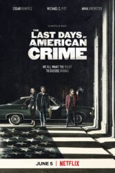 دانلود فیلم آخرین روزهای جنایت آمریکایی The Last Days of American Crime 2020