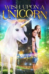 دانلود فیلم Wish Upon A Unicorn 2020