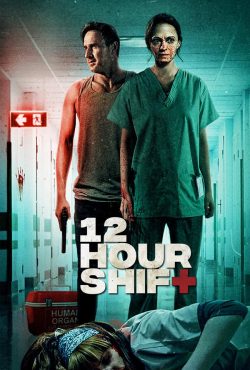 دانلود فیلم دوازده ساعت شیف Twelve Hour Shift 2020