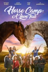 دانلود فیلم اردوگاه اسب سواری Horse Camp: A Love Tail 2020