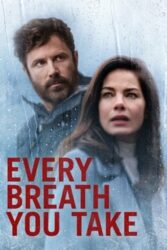 دانلود فیلم هر نفسی که میکشی Every Breath You Take 2021