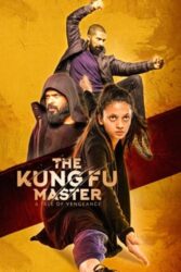 دانلود فیلم استاد کونگ فو The Kung Fu Master 2020