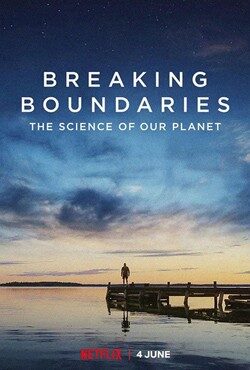 دانلود فیلم شکستن مرزها: علم سیاره ما Breaking Boundaries 2021