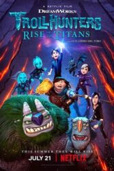 دانلود انیمیشن غول کش ها ظهور تایتان ها Trollhunters: Rise of the Titans 2021