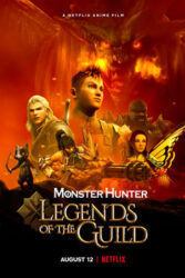 دانلود انیمیشن Monster Hunter Legends of the Guild 2021