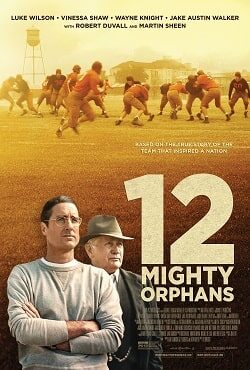 دانلود فیلم 12 یتیم توانا 12Mighty Orphans 2021