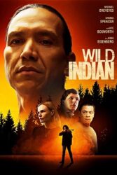 دانلود فیلم سرخپوست وحشی Wild Indian 2021