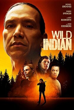 دانلود فیلم سرخپوست وحشی Wild Indian 2021