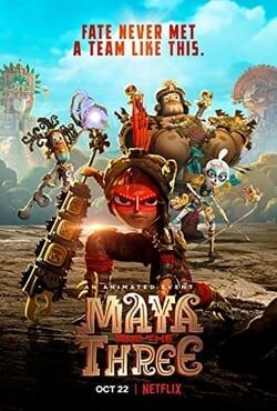 دانلود انیمیشن مایا و سه مبارز Maya and the Three 2021