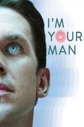 دانلود فیلم من مرد تو هستم I’m Your Man 2021