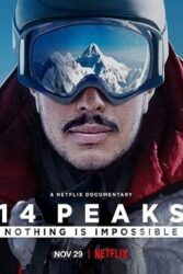 دانلود فیلم 14 قله هیچ چیز غیرممکن نیست Peaks Nothing Is Impossible 2021