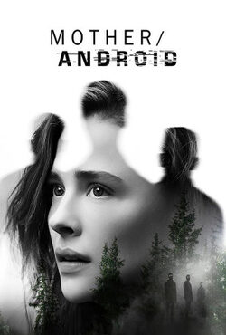 دانلود فیلم مادر اندروید Mother/Android 2021