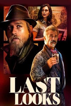 دانلود فیلم آخرین نگاه ها Last Looks 2021