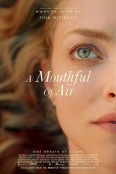 دانلود فیلم نفس بریده A Mouthful of Air 2021