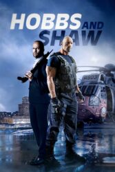 دانلود فیلم سریع و خشن: هابز و شاو Hobbs & Shaw 2019