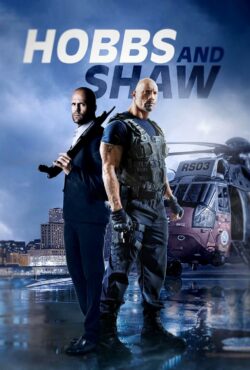 دانلود فیلم سریع و خشن: هابز و شاو Hobbs & Shaw 2019