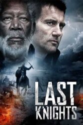 دانلود فیلم آخرین شوالیه ها Last Knights 2015