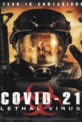 دانلود فیلم کووید 21 ویروس کشنده COVID-21: Lethal Virus 2021