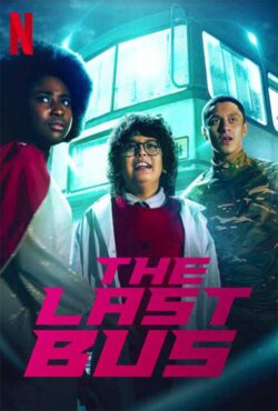 دانلود سریال آخرین اتوبوس The Last Bus 2022