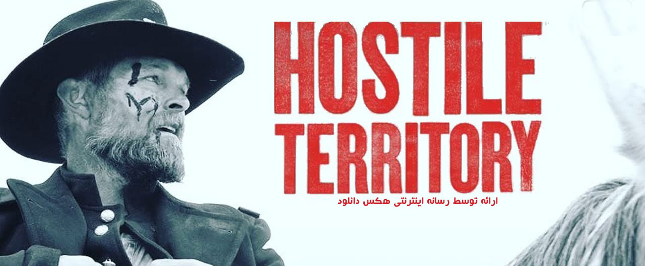 دانلود فیلم قلمرو خشن Hostile Territory 2022