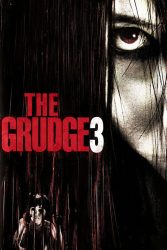 دانلود فیلم کینه 3 The Grudge 3 2009